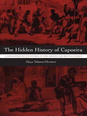cover image of The Hidden History of Capoeira